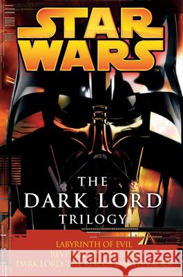 The Dark Lord Trilogy: Star Wars Legends: Labyrinth of Evil Revenge of the Sith Dark Lord: The Rise of Darth Vader Matthew Woodring Stover James Luceno 9780345485380 Del Rey Books - książka