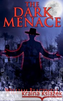 The Dark Menace William Blackwell 9781738971459 William Blackwell - książka