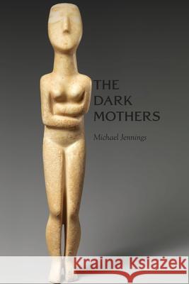 The Dark Mothers Michael Jennings 9781733888240 Black Spruce Press - książka