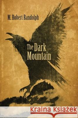 The Dark Mountain M. Robert Randolph 9780578548876 Michael Robert Cox - książka