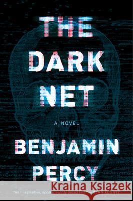 The Dark Net Benjamin Percy 9781328915375 Mariner Books - książka