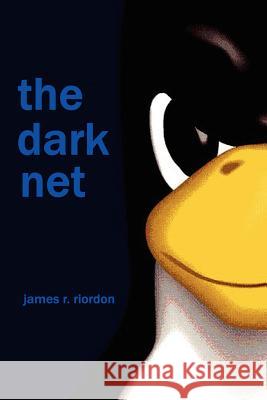 The Dark Net James Riordon 9781430311263 Lulu.com - książka