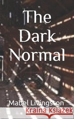 The Dark Normal Mabel Elizabeth Livingston 9798712779659 Independently Published - książka