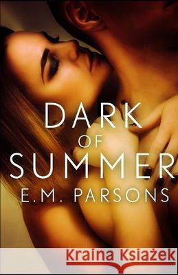 The Dark of Summer E. M. Parsons 9781952138133 Cutting Edge - książka