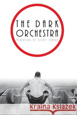 The Dark Orchestra James McDermott Jon North 9780692345399 Jam & 8226; Written in Kilos - książka