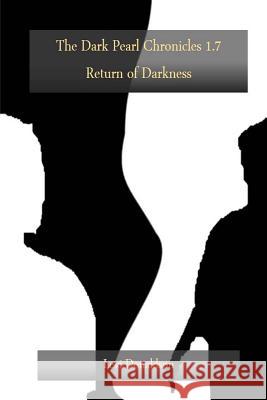 The Dark Pearl Chronicles 1.7: Return of Darkness Levi Donaldson 9781499593358 Createspace - książka