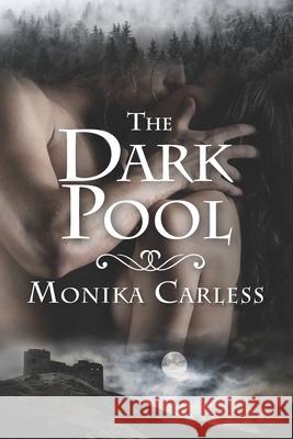 The Dark Pool Monika Carless 9781987813128 Stones Throw Publications - książka
