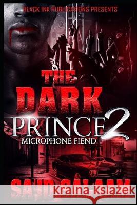 The Dark Prince 2: Microphone Fiend Sa'id Salaam 9781691833009 Independently Published - książka