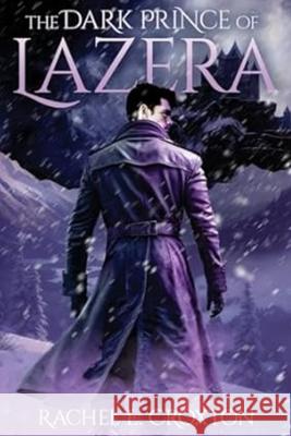 The Dark Prince of Lazera Rachel E. Croxton 9780578800646 Rachel Croxton - książka