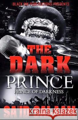 The Dark Prince: The Prince of Darkness Sa'id Salaam 9781731226204 Independently Published - książka