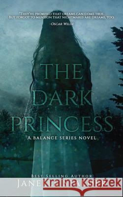 The Dark Princess: A Balance Series Novel Janelle Stalder 9781727851823 Createspace Independent Publishing Platform - książka