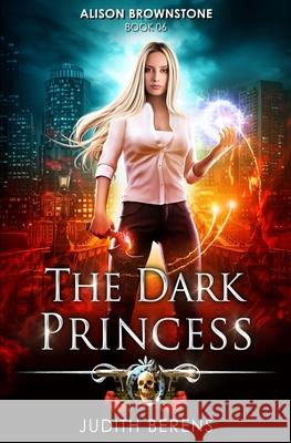 The Dark Princess: An Urban Fantasy Action Adventure Martha Carr Michael Anderle Judith Berens 9781642023060 Lmbpn Publishing - książka