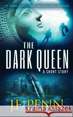 The Dark Queen: A Supernatural Short Story J F Penn   9781912105304 Curl Up Press - książka