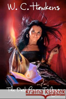 The Dark Raven Trilogy: Hard Cover Edition W. C. Hawkens 9781479254101 Harper Teen - książka