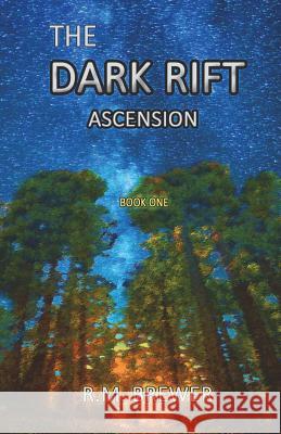 The Dark Rift: Ascension R. M. Brewer 9781511585323 Createspace - książka