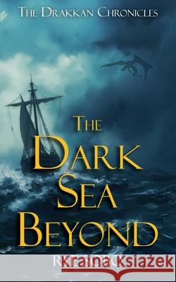 The Dark Sea Beyond Rye Sobo 9781970879032 Rye Sobo - książka