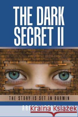 The Dark Secret Ii Arfer Apple 9781796005912 Xlibris Au - książka