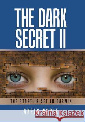 The Dark Secret Ii Arfer Apple 9781796005929 Xlibris Au - książka