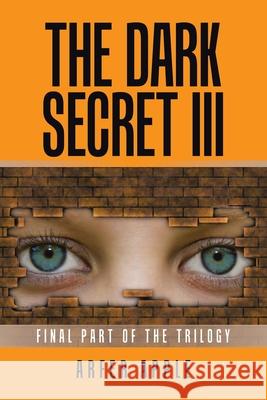 The Dark Secret Iii: Final Part of the Trilogy Arfer Apple 9781664103085 Xlibris Au - książka