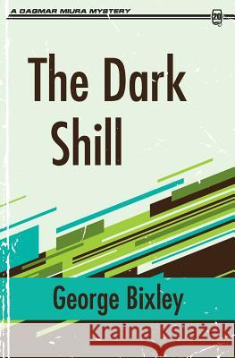 The Dark Shill George Bixley 9781942267591 Dagmar Miura - książka