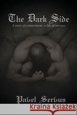 The Dark Side Paul Servus 9781935509868 Nazca Plains Corporation - książka