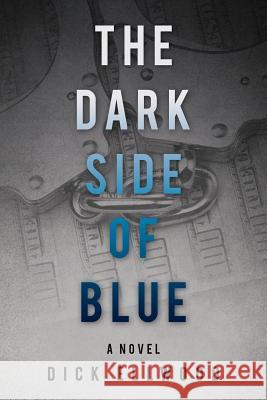 The Dark Side Of Blue Ellwood, Dick 9781530126781 Createspace Independent Publishing Platform - książka
