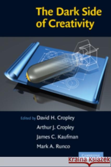 The Dark Side of Creativity David H Cropley 9780521139601  - książka