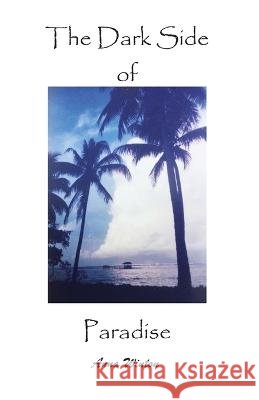 The Dark Side of Paradise Anna Winton 9780473631031 Bach Doctor Press - książka