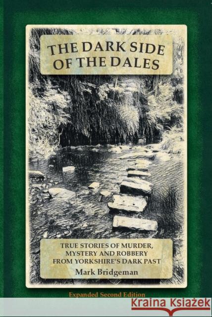 The Dark Side of the Dales Mark Bridgeman 9781838188245 Mark Bridgeman - książka