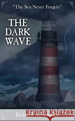 The Dark Wave Richard A Stanley 9798523872952 Independently Published - książka