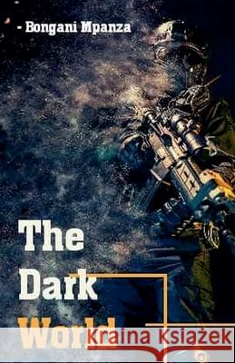 The Dark World Bongani Mpanza 9798224674275 Bongani Mpanza - książka