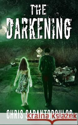 The Darkening: A post apocalyptic horror novel Chris Sarantopoulos, Courtney Umphress 9786180002188 Chris Sarantopoulos - książka