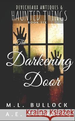 The Darkening Door A E Chewning M L Bullock  9798375200965 Independently Published - książka
