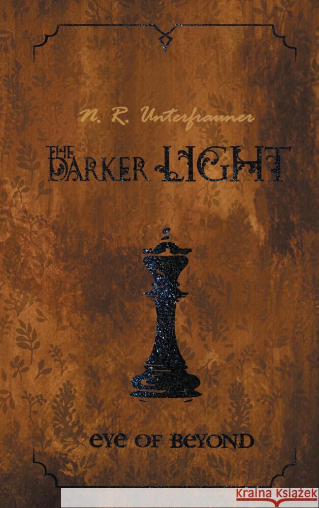 The darker Light UNTERFRAUNER, N. R. 9789403664644 Bookmundo - książka