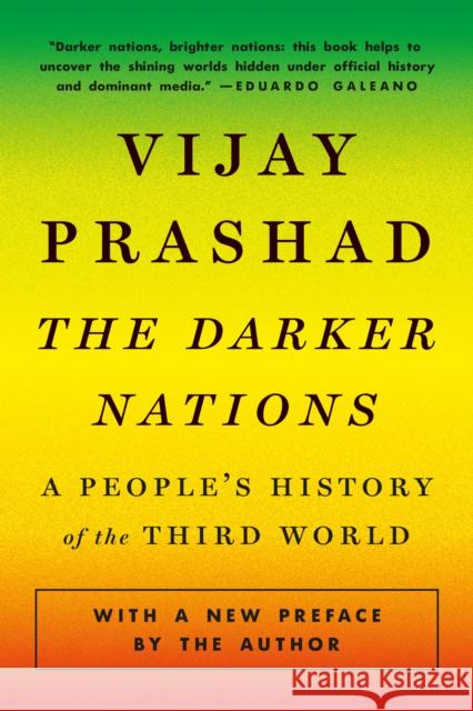 The Darker Nations: A People's History of the Third World Vijay Prashad 9781620977620 New Press - książka