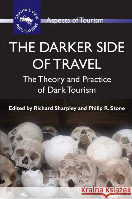 The Darker Side of Travel: The Theory and Practice of Dark Tourism Sharpley, Richard 9781845411145  - książka