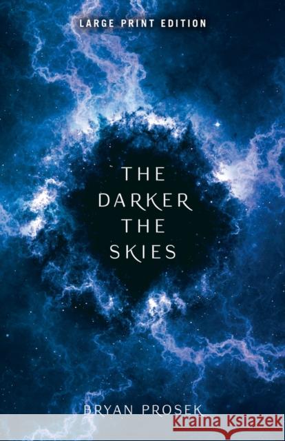 The Darker the Skies: Volume 2 Prosek, Bryan 9780744305708 Camcat Books - książka