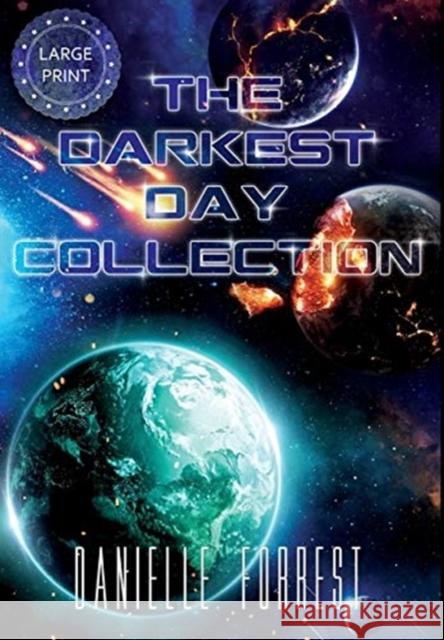 The Darkest Day Collection Danielle Forrest 9781950795079 Eternal Scribe Publishing. - książka