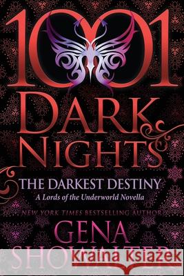 The Darkest Destiny: A Lords of the Underworld Novella Gena Showalter 9781951812782 Evil Eye Concepts Incorporated - książka