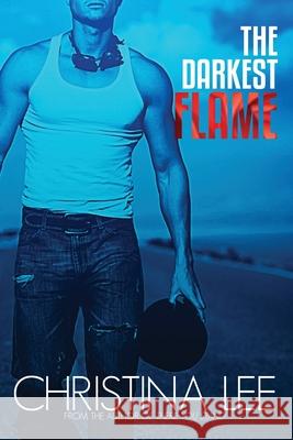 The Darkest Flame Christina Lee 9781516839957 Createspace - książka
