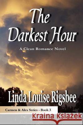 The Darkest Hour Linda Louise Rigsbee 9781517714185 Createspace - książka
