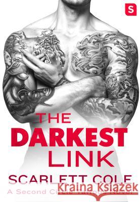 The Darkest Link: A Smoldering, Sexy Tattoo Romance Scarlett Cole 9781250154866 Swerve - książka