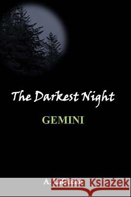 The Darkest Night - Gemini A. Laquette 9781482544299 Createspace - książka