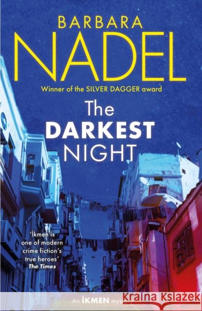 The Darkest Night (Ikmen Mystery 26): Inspiration for THE TURKISH DETECTIVE, BBC Two's sensational new crime drama Barbara Nadel 9781472293817 Headline Publishing Group - książka