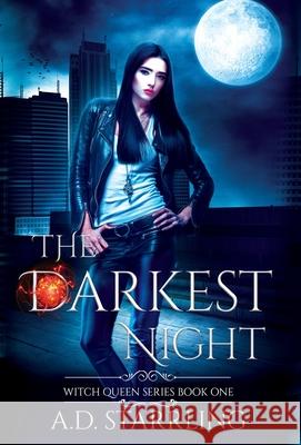 The Darkest Night: Witch Queen Book 1 A. D. Starrling 9781912834259 Ad Starrling - książka