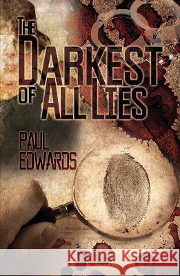 The Darkest of All Lies Paul Edwards 9781788231916 Austin Macauley Publishers - książka