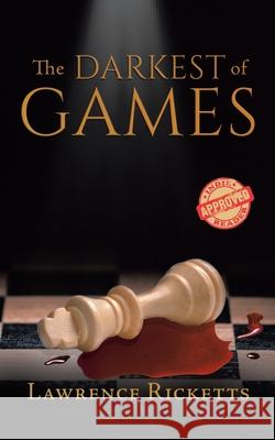The Darkest of Games Lawrence Ricketts 9780228822424 Tellwell Talent - książka