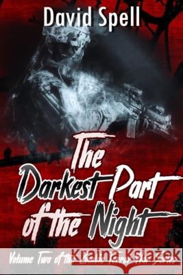 The Darkest Part of the Night David Spell 9781549852985 Independently Published - książka