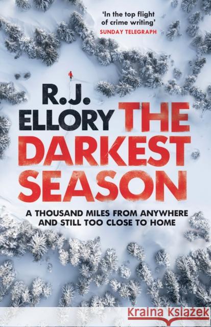 The Darkest Season: The unmissable chilling winter thriller you won't be able to put down! R.J. Ellory 9781409198611 Orion Publishing Co - książka