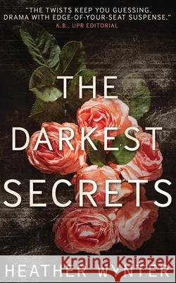 The Darkest Secrets Heather Wynter 9781952217029 Willowlake Media - książka